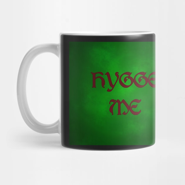 Hygge Me, a play on hug me - On Green by SolarCross